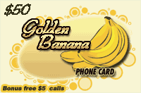 Golden Banana Phone Card $50 - International Calling Cards